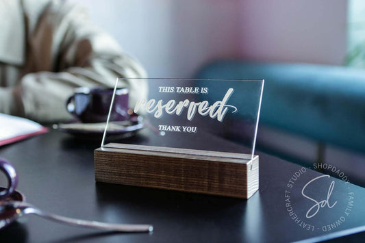 Wooden / Acrylic Reserved Table Sign for retaurant