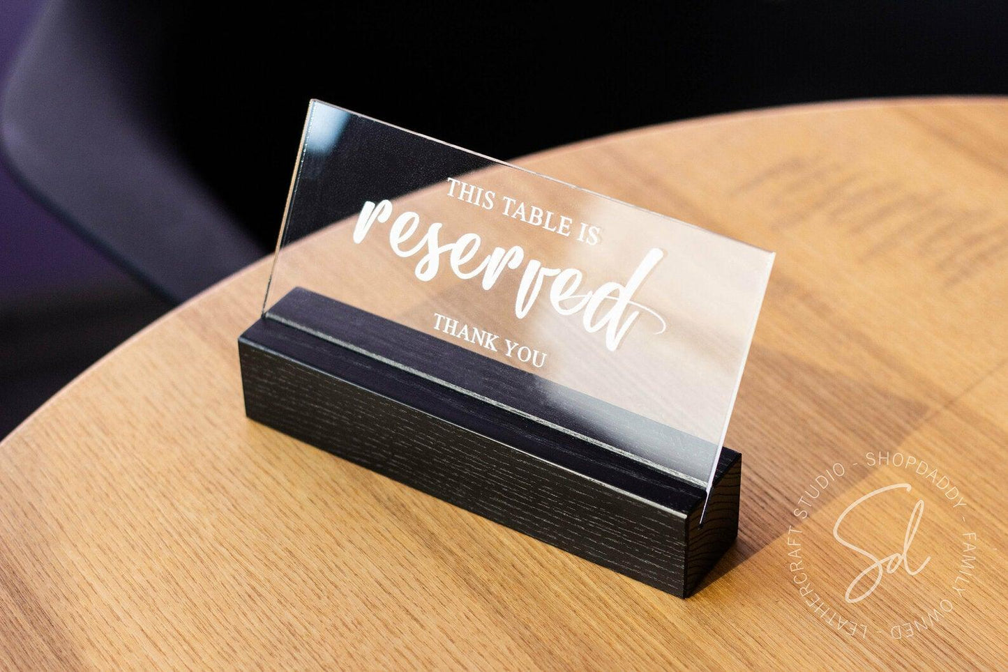 Wooden / Acrylic Reserved Sign for restaurant