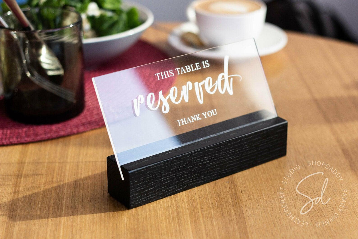 Wooden / Acrylic Reserved Sign for restaurant