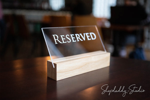 Wooden / Acrylic Table Reserved Sign